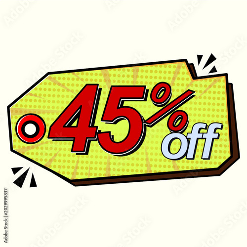 Sale tag 45% percent off, vector illustration comics.