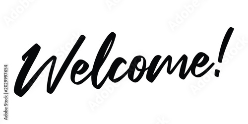 Fotografia Bold black handwritten script text saying Welcome with a flourish on a white bac