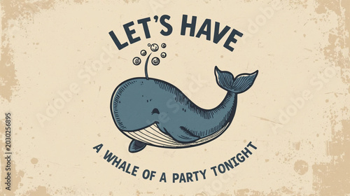 Photos vector illustration blue whale with letter  let's have a whale a party tonight