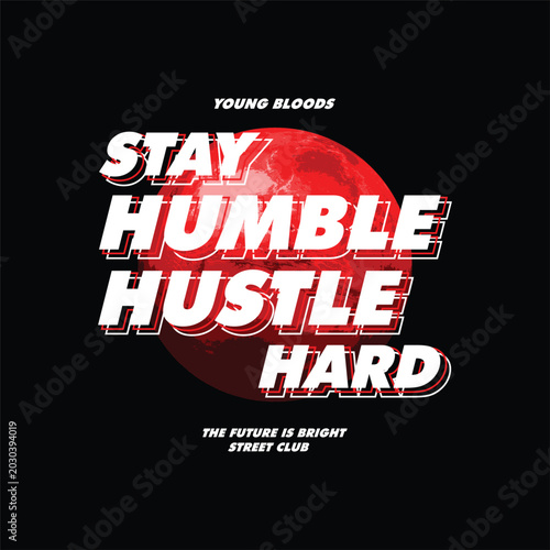 Foto youn bloods stay humble hustle hard vintage fashion