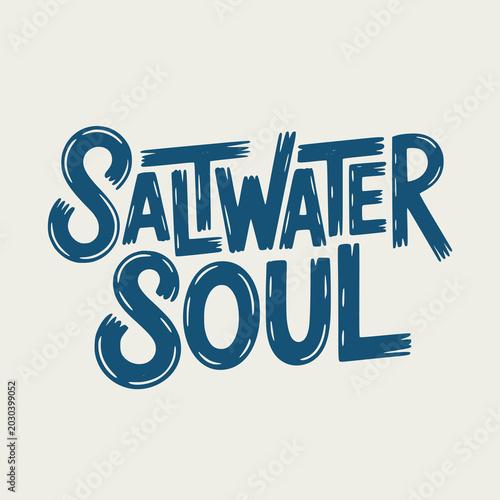 Obraz na plátně Chalk-style decorative lettering of the words SALTWATER SOUL, vector isolated