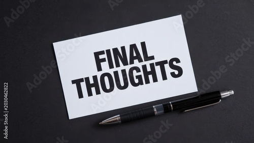 Card with 'FINAL THOUGHTS' text and a pen on dark background