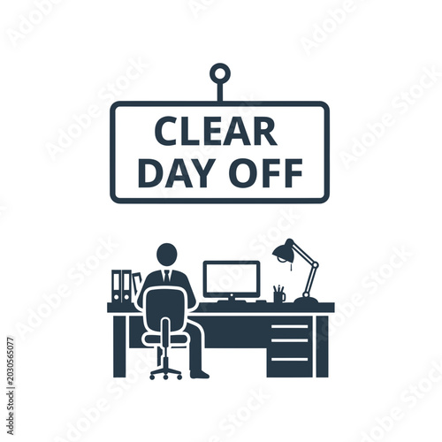 Man working at desk with clear day off sign above, office concept