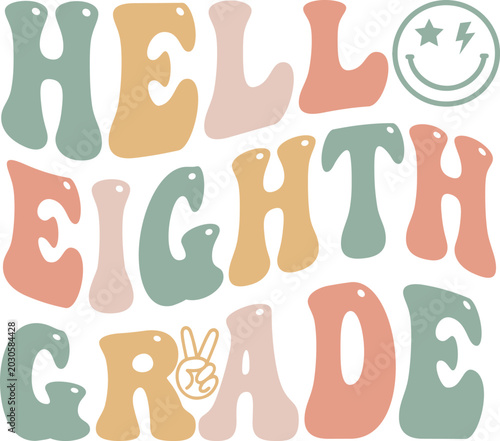 Fotografie Hello Eighth Grade Retro Typography