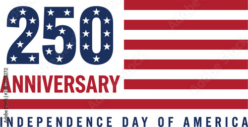 250th anniversary of independence day of america, usa 250 logo, 250 years celebration, united states of america 250th birthday, patriotic design
