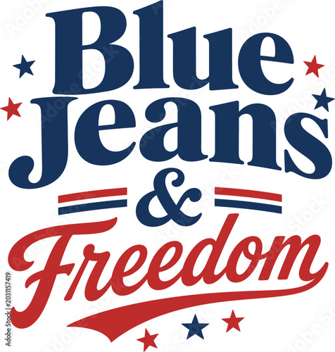 Blue Jeans And Freedom Patriotic Typography Design