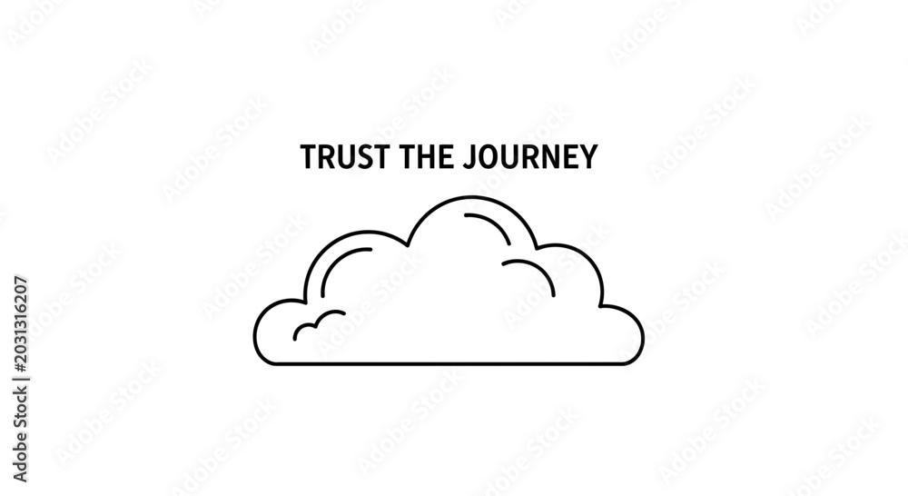 Fototapeta premium Trust the Journey Cloud Motivational Quote Graphic
