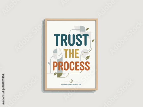 Inspirational motivational poster, Trust The Process typography, colorful quote art, vector illustration