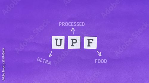 UPF Understanding Ultra-Processed Foods and Their Impact on Health