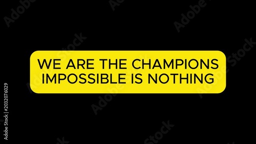 we are the champion impossible is nothing modern and stylish motivational quotes ,illustration for print t shirt, typography, win