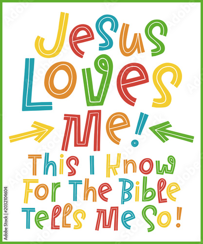 Jesus Loves Me This I Know - Kids Colorful Design