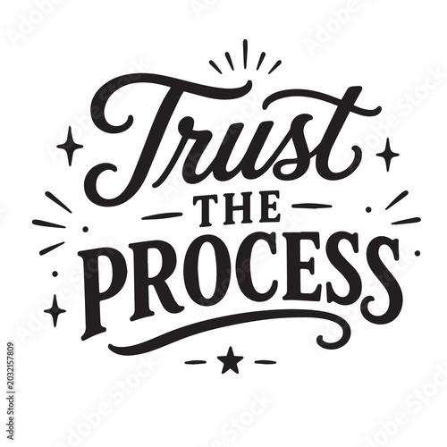 Photos Trust the process inspirational design quote, motivational quotes, typography il