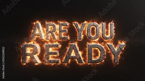 Fiery 3 d text animation are you ready bold typography in dramatic style