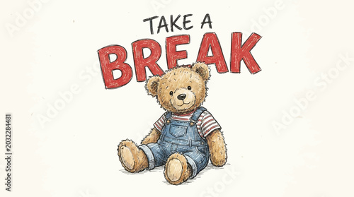 Hand Drawn Vector Illustration of a Cute Teddy Bear Doll Wearing Denim Overalls and Holding a Sign with the Slogan Take a Break Mascot Character Design