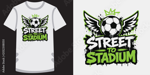 Street to stadium soccer t-shirt design with wings and spray paint.