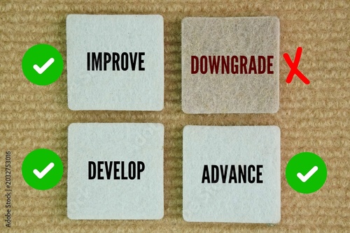 Fotografía Opposite words for downgrade are Improve, Develop, Advance