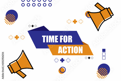 Vector banner. Megaphone with time for action speech bubble. Loudspeaker. Banner for business, marketing. Banner design vector illustration.