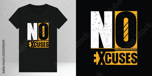 Bild auf Leinwand Black t-shirt with bold no excuses graphic design