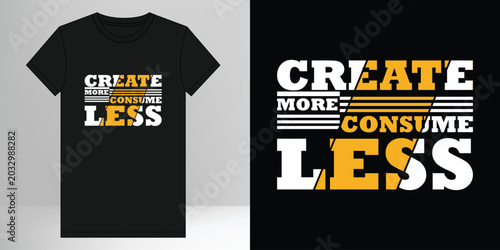 Photos Black t-shirt with create more consume less slogan design