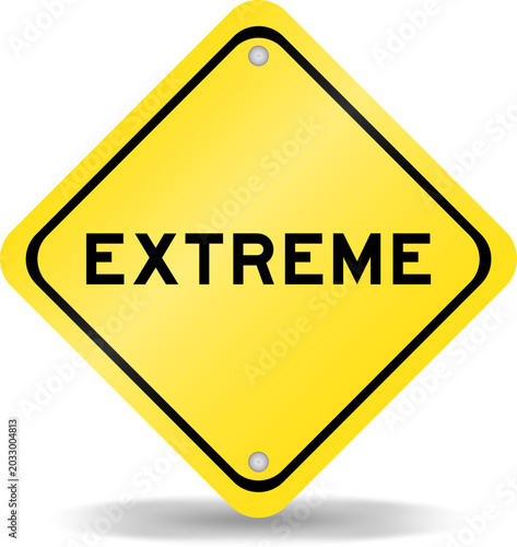 Canvas Print Yellow color transportation sign with word extreme on white background