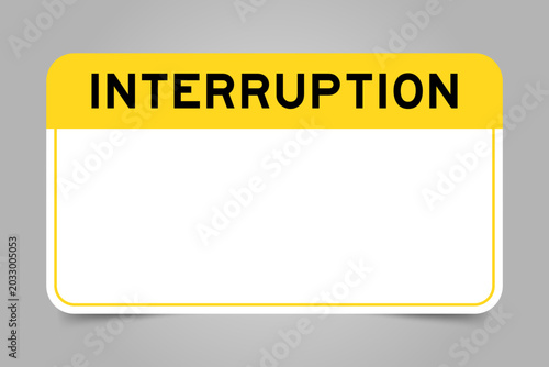 Billede på lærred Label banner that have yellow headline with word interruption and white copy spa