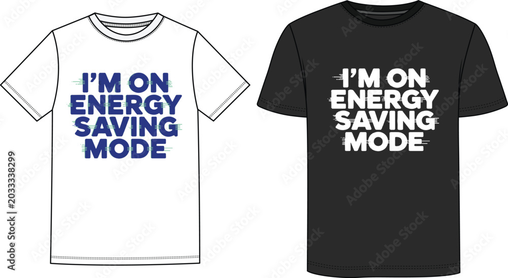 Φωτογραφία Funny Typography T-Shirt Design with I'm On Energy Saving Mode Quote