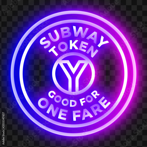 Bild auf Leinwand Vintage subway token neon sign for public transportation fare payment with trans