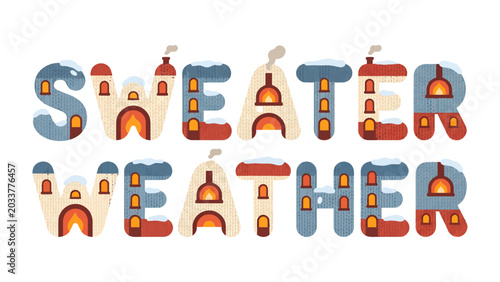Foto Cozy Text Design: Letters creatively shaped into charming houses with chimneys and windows, forming the words SWEATER WEATHER, symbolizing warmth and comfort during cold days