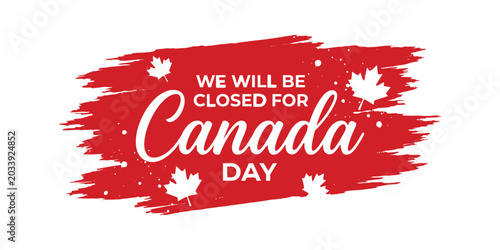 Konstfotografi Canada day closure announcement with maple leaves and red brushstroke design