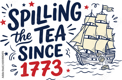 Tableau sur toile Spilling the Tea Since 1773 Vector, Patriotic Ship History Typography Design
