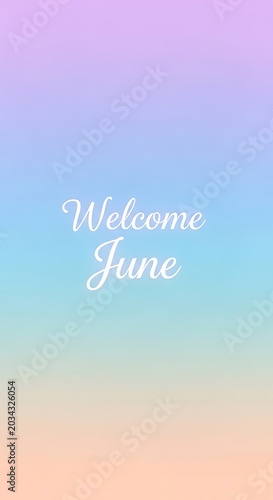 Gradient background with welcome June text overlay in soft pastel colors.
