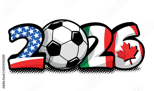 2026 Football World Cup. Soccer ball and lettering numbers in colors of host countries: Canada, USA, Mexico. Vector on transparent background.