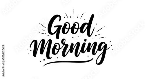 Bild auf Leinwand Good Morning Hand-Lettered Typography with Sunburst Effect