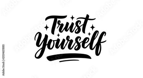 Vászonkép Trust Yourself Hand Lettering with Stars on White Background