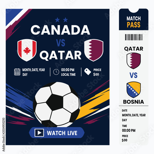 Slika na platnu Soccer Match Ticket Design: A graphic representation of a soccer match ticket featuring teams Canada, Qatar, and Bosnia, with details like date, time, and price, inviting viewers to Watch Live