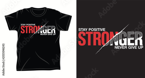 Bild auf Leinwand Stay positive stronger never give up, a motivational typography t-shirt design with scratched text effect