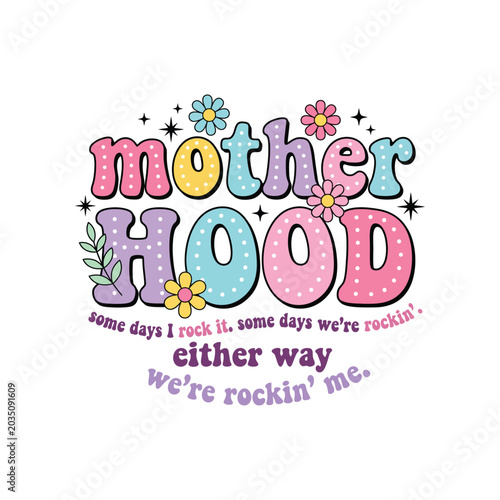 Floral ornament lettering with the word motherhood and accompanying text colorful vector illustration typography graphic design words mother parenting family celebration greeting