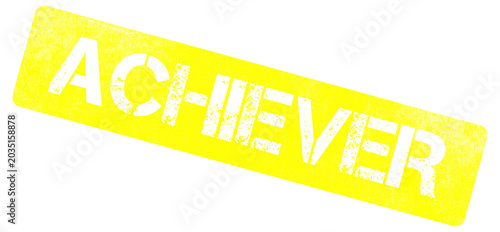 Quadro su tela Yellow rubber stamp Achiever in distressed texture on white background for busin