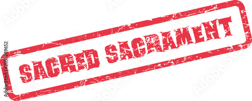 Fotografia Grunge red rubber stamp effect showing Sacred Sacrament on an isolated white sur