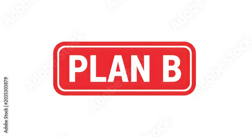 A bold red rectangle with the words 'plan b' in white uppercase letters, symbolizing an alternative backup option or contingency strategy