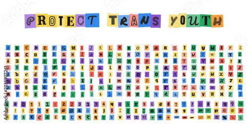Fotografie PROTECT TRANS YOUTH ransom note alphabet letters and numbers, collage style typo