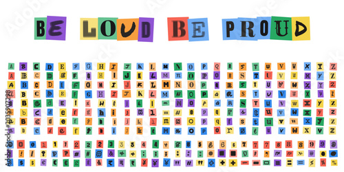Canvastavla BE LOUD BE PROUD ransom note alphabet letters and numbers set for creative typog