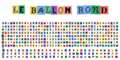 Photos Le Ballon Rond, alphabet de style lettre anonyme, typographie decoupee pour desi
