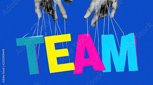 High‑contrast pop‑art graphic illustration on solid blue background, halftone dotted hands controlling puppet‑style colorful team letters via white strings, dynamic tilted typography for teamwork