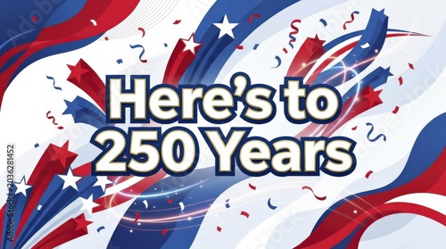 Dynamic 250 Years Anniversary Celebration Background with Stars, Ribbons, and Confetti