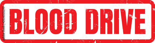 Photos Red grunge rubber stamp impression with the text blood drive for medical and hea
