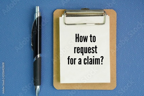 Konstfotografi Pen and paper board with the words How to request for a claim? asking for compensation or asserting a right to something you are owed