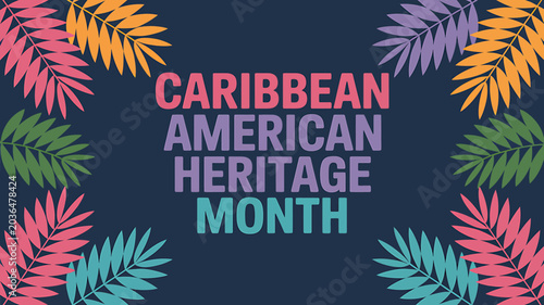 Colorful Caribbean American Heritage Month Celebration Design With Leaf Borders