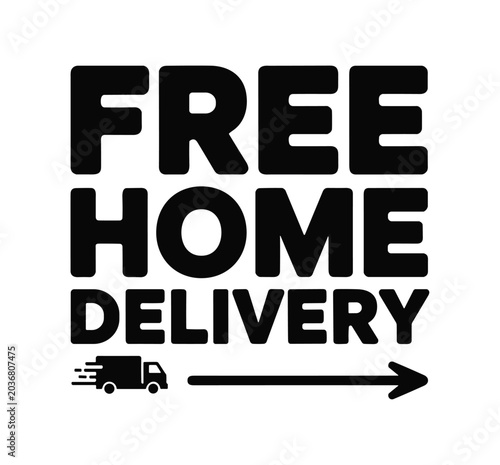 Free Home Delivery Icon: Bold, black text announces FREE HOME DELIVERY above a stylized truck icon with a motion trail, indicating fast and convenient shipping service.