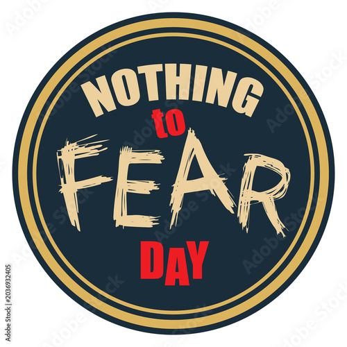 Nothing to Fear Day sticker